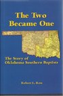 The Two Became One  The Story of Oklahoma Southern Baptists