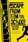 Escape from Film School A Novel