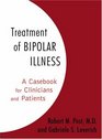 Treatment of Bipolar Illness A Casebook of Clinicians and Patients