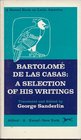 Bartolom de las Casas a selection of his writings