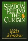 Shadow Behind the Curtain