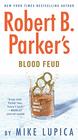 Robert B Parker's Blood Feud
