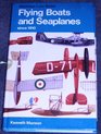 Flying Boats and Seaplanes since 1910
