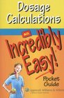 Dosage Calculations An Incredibly Easy Pocket Guide