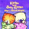 Kitten and Baby Kitten Say Good Night