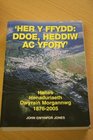 Her Y Ffydd Ddoe Heddiw Ac Yfory Hanes Henaduriaeth Dwyrain Morgannwg 18762005