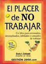 El placer de no trabajar