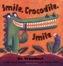 Smile Crocodile Smile