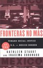 Fronteras No Mas Toward Social Justice at the USMexico Border