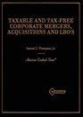 Taxable and TaxFree Corporate Mergers Acquisitions and Lbo's