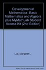 Developmental Mathematics Basic Mathematics and Algebra plus MyMathLab Student Access Kit