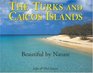 The Turks  Caicos Islands Beautiful by Nature