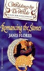 Romancing the Stones (Weddings by DeWilde, Bk 11)