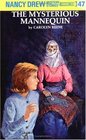 The Mysterious Mannequin (Nancy Drew Mystery Stories, No 47)