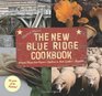 The New Blue Ridge Cookbook Authentic Recipes from North Carolina's Mountains to the Virginia Highlands
