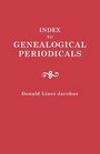 Index to Genealogical Periodicals Three Volumes in One