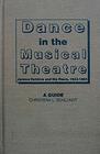 Dance in the Musical Theatre  Jerome Robbins and His Peers 19431965