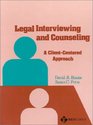 Legal Interviewing and Counselling A ClientCentered Approach