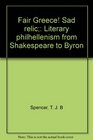 Fair Greece Sad relic Literary philhellenism from Shakespeare to Byron