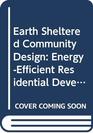 Earth Sheltered Community Design