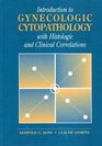 Introduction to Gynecologic Cytopathology With Histologic and Clinical Correlations