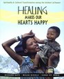 Healing Makes Our Hearts Happy  Spirituality and Cultural Transformation among the Kalahari Ju'hoansi