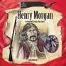 Henry Morgan Seventeenthcentury Buccaneer