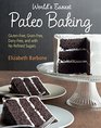 World's Easiest Paleo Baking Beloved Treats Made GlutenFree GrainFree DairyFree and with No Refined Sugars