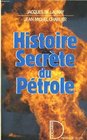 Histoire secrete du petrole 18591984