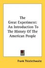 The Great Experiment An Introduction To The History Of The American People