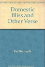 Domestic Bliss and Other Verse