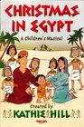 Christmas in Egypt A Children's Musical