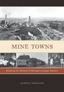 Mine Towns Buildings for Workers in Michigan's Copper Country