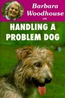 Barbara Woodhouse on Handling a Problem Dog
