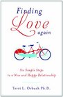 Finding Love Again Six Simple Steps to a New and Happy Relationship