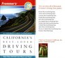 Frommer's 25 Unforgettable Itineraries California's Bestloved Driving Tours More Than 100 Fullcolor Photos and Maps