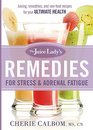 The Juice Lady's Remedies for Stress and Adrenal Fatigue Juicing smoothies and raw food recipes for your ultimate health