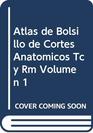 Atlas de Bolsillo de Cortes Anatomicos Tc y Rm Volumen 1