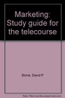 Marketing Study guide for the telecourse