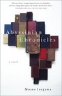 Abyssinian Chronicles  A Novel