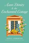 Aunt Dimity and the Enchanted Cottage (Aunt Dimity, Bk 25)