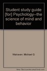 Student study guide  Psychologythe science of mind and behavior