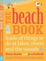 The Beach Book loads of things to do at lakes rivers and the seaside