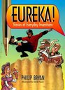Eureka Stories of Everyday Inventions
