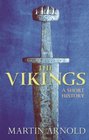The Vikings A Short History