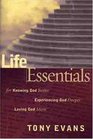 Life Essentials For Knowing God Better Experiencing God Deeper Loving God More