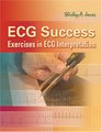 ECG Success Exercises in ECG Interpretation