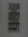 From Jackson to Lincoln Democracy and Dissent