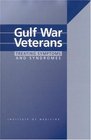 Gulf War Veterans Treating Symptoms and Syndromes