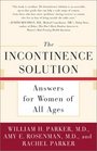 The Incontinence Solution  Answers for Women of All Ages
